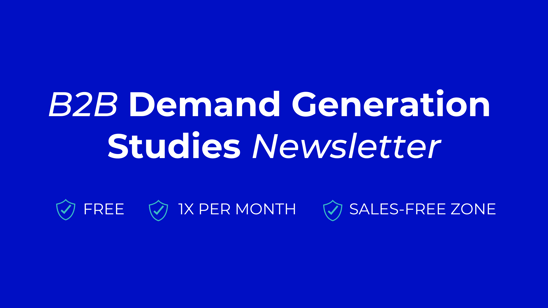 B2B Demand Gen Studies Newsletter-2